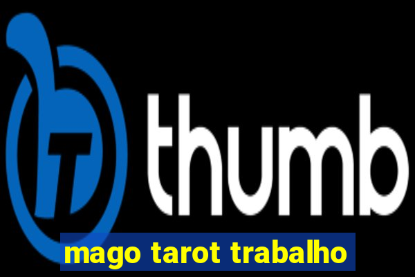 mago tarot trabalho